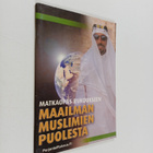 Timo Keskitalo ym. : Matkaopas rukoukseen maailman muslim... - pikkukuva 1