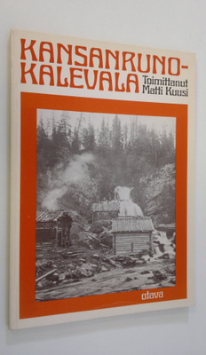 Matti (toim.) Kuusi : Kansanruno-Kalevala