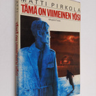 Matti Pirkola : Tämä on viimeinen yösi : jännitysromaani - pikkukuva 1