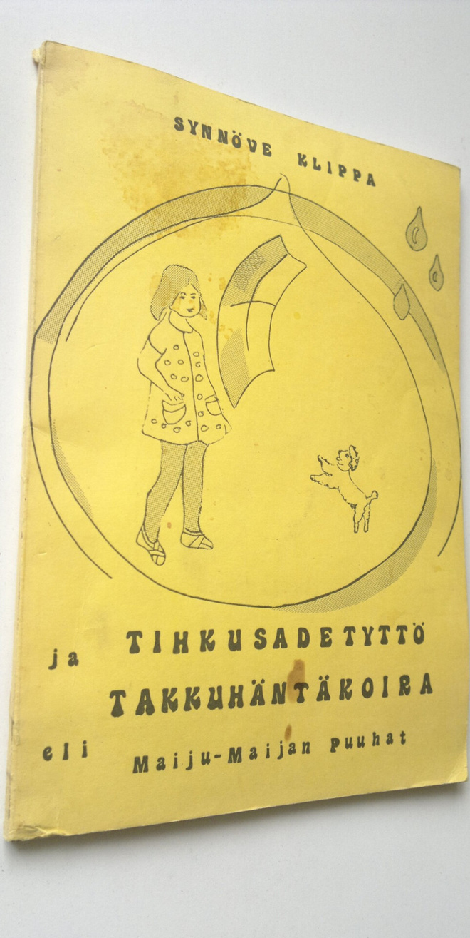 Synnöve Klippa : Tihkusadetyttö ja takkuhäntäkoira eli Ma...