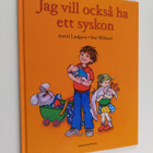 Astrid Lindgren : Jag vill också ha ett syskon - pikkukuva 1