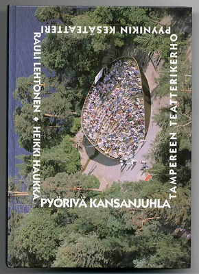 Rauli Lehtonen, Heikki Haukka: Pyörivä kansanjuhla: Pyynikin