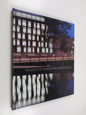 Liisa (toim.) Lindgren : Taidetta Pikkuparlamentissa : Pu...