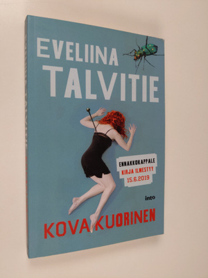 Eveliina Talvitie : Kovakuorinen