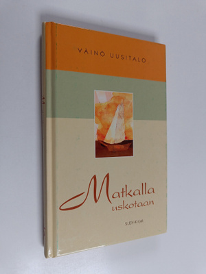 Väinö Uusitalo : Matkalla uskotaan