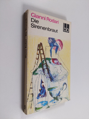Gianni Rodari : Die Sirenenbraut - Erzählungen