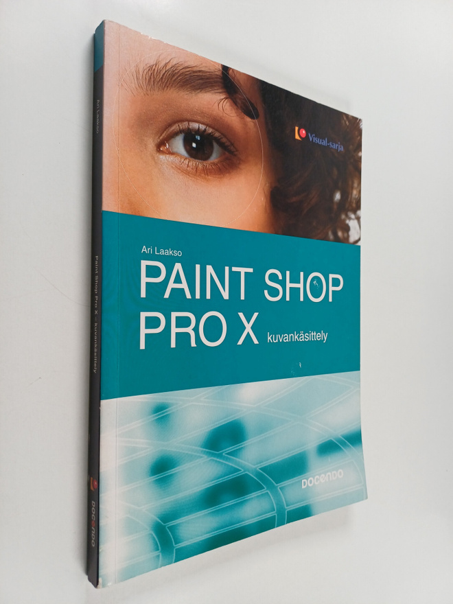Ari Laakso : Paint Shop Pro X : kuvankäsittely