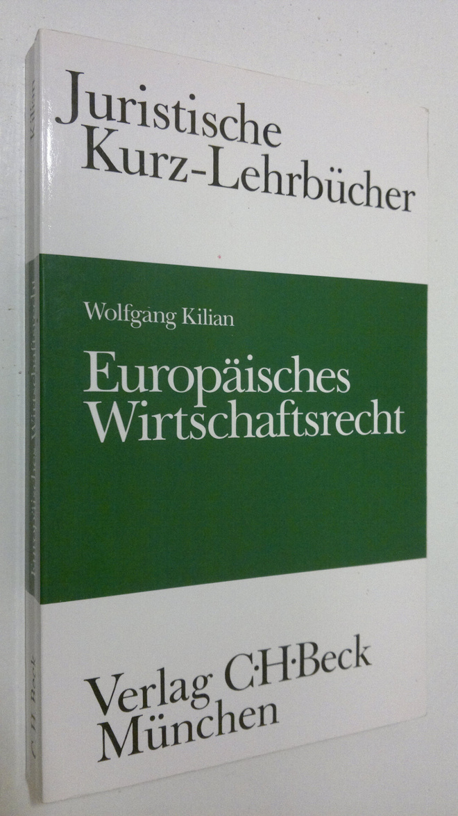 Wolfgang Kilian : Europäisches Wirtschaftsrecht