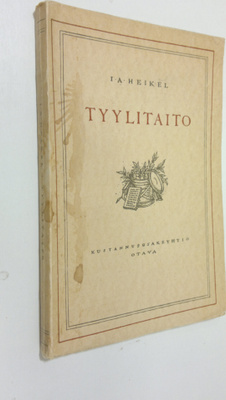 Ivar A. Heikel : Tyylitaito : kirjallisen esityksen opas
