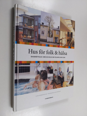 Laura Mendelin ym. : Hus för folk & hälsa. En berättelse ...
