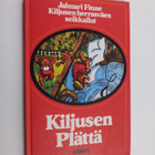 Jalmari Finne : Kiljusen Plättä - pikkukuva 1