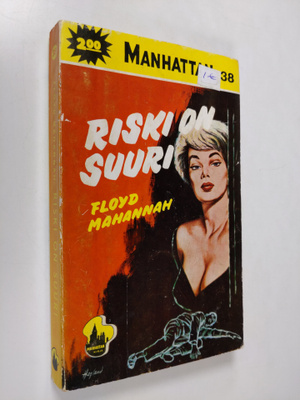 Floyd Mahannah : Riski on suuri