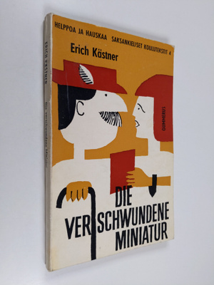 Erich Kästner : Die verschwundene Miniatur
