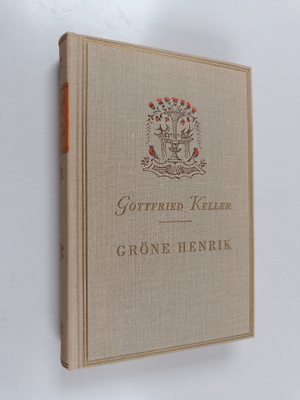 Gottfried Keller : Gröne Henrik 2