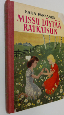 Kaija Pakkanen : Missu löytää ratkaisun : kertomus tytöille