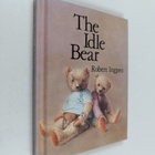 Robert R. Ingpen : The Idle Bear - pikkukuva 1