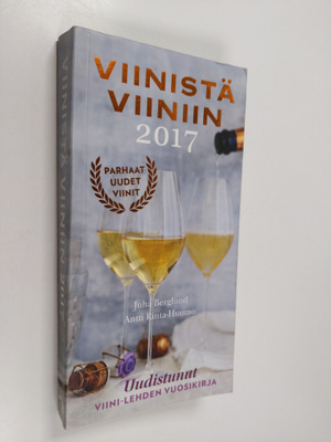 Juha Berglund : Viinistä viiniin 2017 : Viini-lehden vuos...