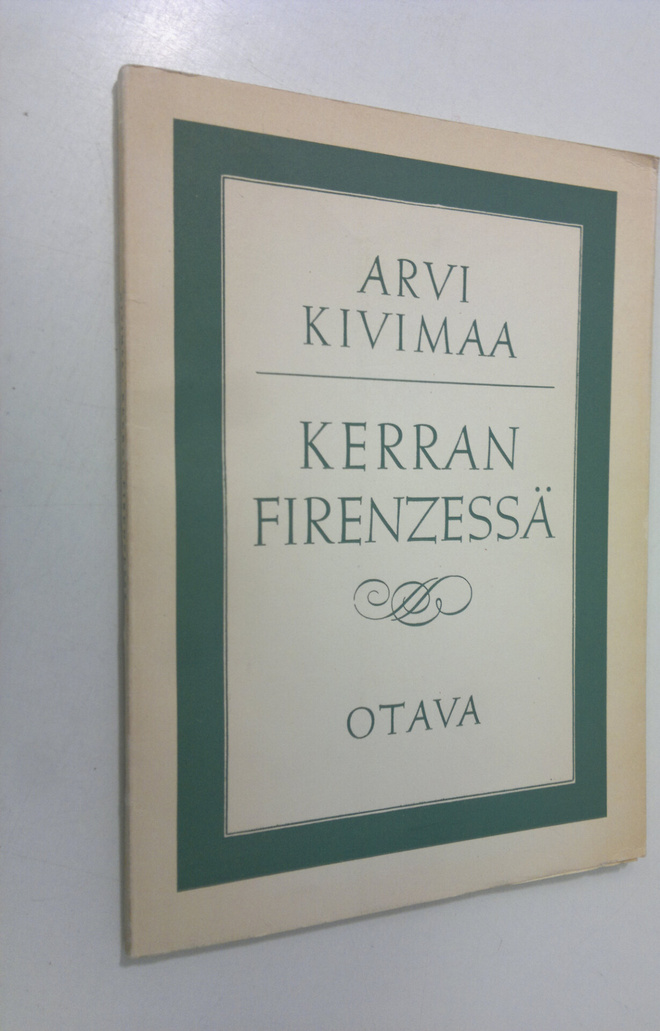 Arvi Kivimaa : Kerran Firenzessä : runoja