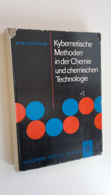 W. W. Kafarow : Kybernetische Methoden in der Chemie und ...