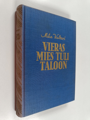 Mika Waltari : Vieras mies tuli taloon