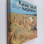 Helmi Virtaranta : Kauas läksit karjalainen : matkamuiste... - pikkukuva 1