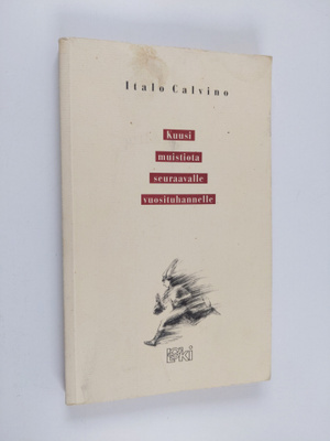 Italo Calvino : Kuusi muistiota seuraavalle vuosituhannelle