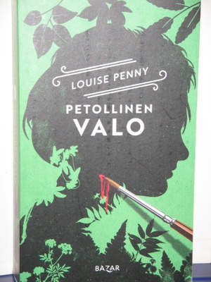Louise Penny : PETOLLINEN VALO