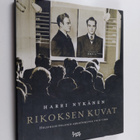 Rikoksen kuvat : Helsingin poliisin arkistokuvia 1910-1960 - pikkukuva 1