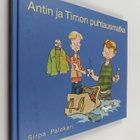 Sirpa Palokari : Antin ja Timon puhtausmatka - poikien ki... - pikkukuva 1