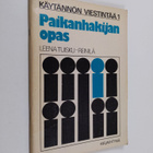 Leena Tuisku-Reinilä : Paikanhakijan opas - pikkukuva 1