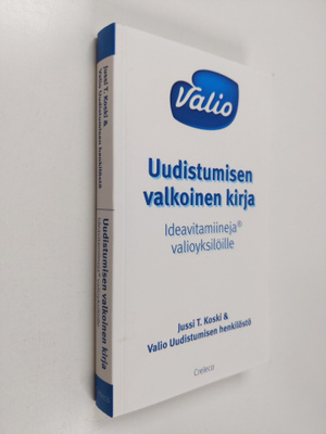 Uudistumisen valkoinen kirja : Ideavitamiineja valioyksil...