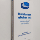 Uudistumisen valkoinen kirja : Ideavitamiineja valioyksil... - pikkukuva 1