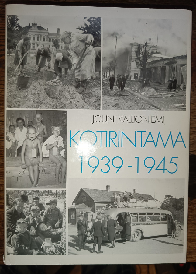Jouni Kallioniemi: Kotirintama 1939 - 1945