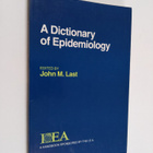 John M. Last : A dictionary of epidemiology - pikkukuva 1