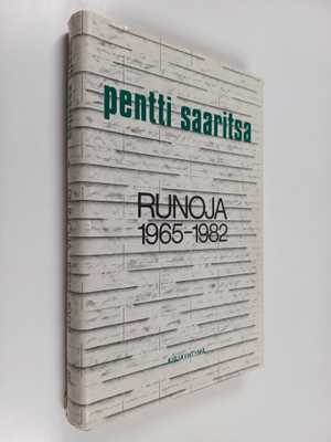 Pentti Saaritsa : Runoja 1965-1982