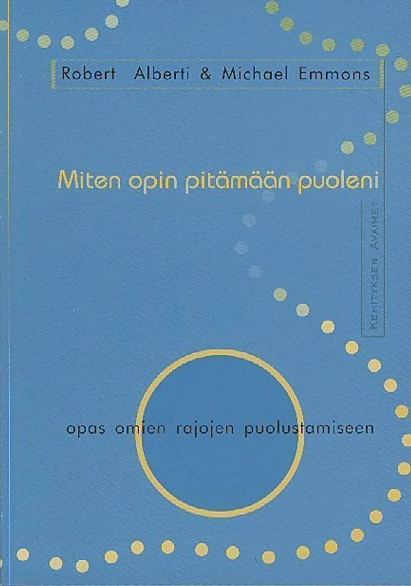 Robert Alberti, Michael Emmons: Miten opin pitämään puoleni
