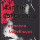 Martin Österdahl: Armoton todellisuus - pikkukuva 1