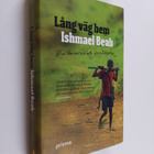 Ishmael Beah : Lång väg hem : en barnsoldats berättelse - pikkukuva 1