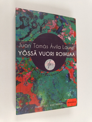 Juan Tomas Avila Laurel : Yössä vuori roihuaa