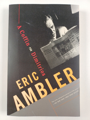 Eric Ambler : A Coffin for Dimitrios