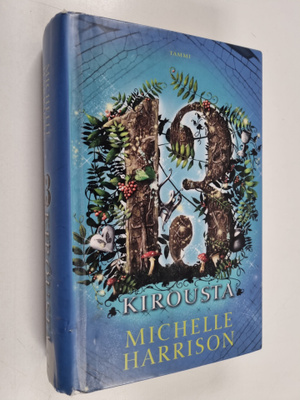 Michelle Harrison : 13 kirousta
