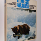 Eugen Schuhmacher : Viimeiset paratiisit : harvinaisten e... - pikkukuva 1