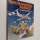 P. (toim.) Kotalahti : Seuramatkakaskut - pikkukuva 1