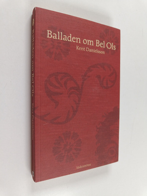 Kent Danielsson : Balladen om Bel Ols