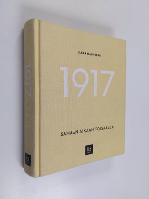 Ilkka Malmberg : 1917 - Samaan aikaan toisaalla