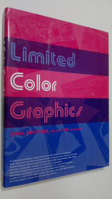 Limited Color Graphics : Flyers, Direct Mail and Other On...