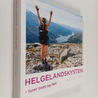 Inge Ove Tysnes : Helgelandskysten - turer bratt og flatt... - pikkukuva 1