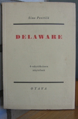 Simo Penttilä: Delaware, Otava 1956. 194 s.