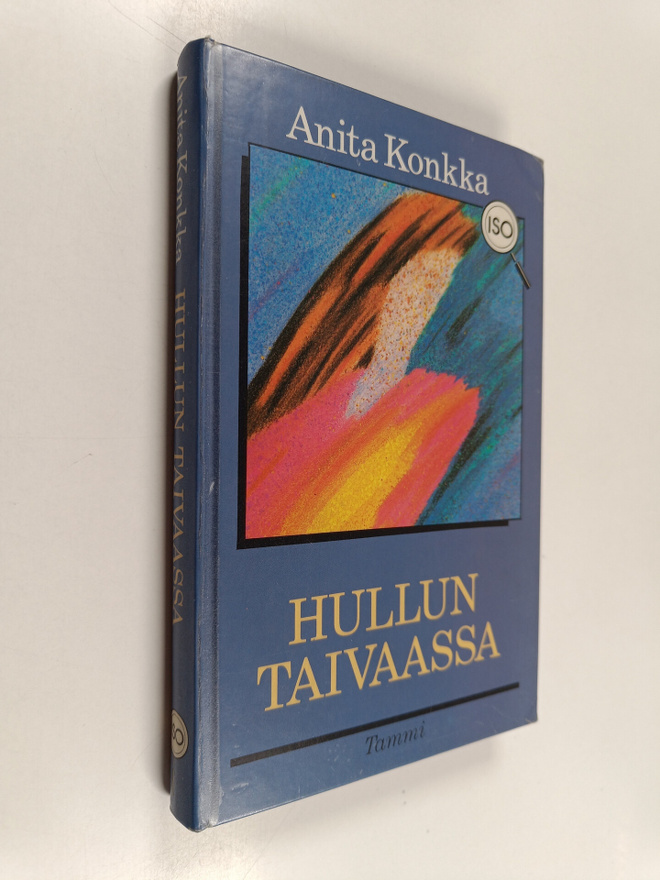 Anita Konkka : Hullun taivaassa : kertomus (isotekstinen)