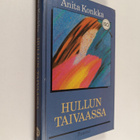 Anita Konkka : Hullun taivaassa : kertomus (isotekstinen) - pikkukuva 1